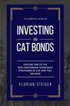 Cat Bonds: The Essential Guide on Investing in Cat Bonds