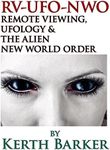 RV-UFO-NWO Remote Viewing, Ufology & The Alien New World Order