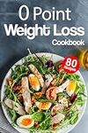 0 Point Weight Loss Cookbook: Unloc