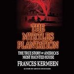 The Myrtles Plantation: The True St