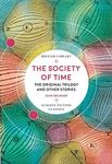 The Society of Time: The Original Trilogy and Other Stories (British Library Science Fiction Classics Book 16)