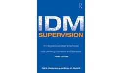 Idm Supervision: An Integrative Developmental Model for Supervising Counselors and Therapists, Third Edition (Counseling and Psychotherapy)