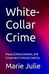 Biographies Of White Collar Crime