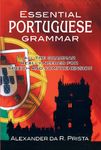 Essential Portuguese Grammar: All The Grammar Really Needed For Speech And Comprehension (Dover Language Guides Essential Grammar)