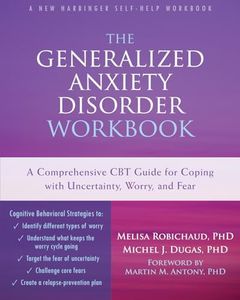 The Generalized Anxiety Disorder Workbook: A Comprehensive CBT Guide for Coping with Uncertainty, Worry, and Fear