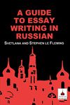 A Guide to Essay Writing in Russian