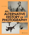 An Alternative History of Photography