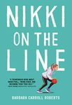 Nikki on the Line: A Must-Read Middle Grade Basketball Story About Friendship, Identity, and Finding Your Place—On and Off the Court (Little Brown Young Readers Us)