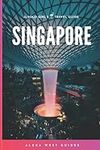 Singapore: The Solo Girl's Travel G