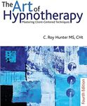 The Art of Hypnotherapy: Mastering 