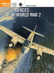 Ju 88 Aces of World War 2: 133 (Aircraft of the Aces)