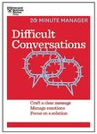 Difficult Conversations (20-Minute Manager Series): Craft a Clear Message, Manage Emotions, Focus on a Solution