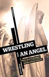 Wrestling with an Angel: A Story of Love, Disability and the Lessons of Grace