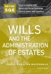 REVISE SQE Wills and the Administration of Estates | Revision Guides for SQE1 | Solicitor’s Qualifying Exam | Up to date with 2024 Specification: SQE1 Revision Guide 2nd ed