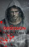 Obsession: An Onyx Falls Novel