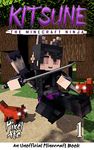 Kitsune the Minecraft Ninja: A middle-grade adventure story set in a world of ninjas, magic, and martial arts