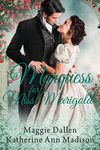 A Marquess for Miss Marigold: A Sweet Regency Romance (A Wallflower's Wish Book 3)