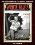 Weird Tales Collection Vol. 2 No. 1, July/August 1923, Facsimile Edition: Pulp Fiction Classics