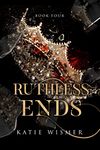 Ruthless Ends (The Marionettes Book 4)