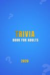 Trivia Book For Adults: A general knowledge bar quiz of family game book | Test your friends, families and teenagers in categories of TV, History, Sports, Film, Geography, Science and much more