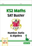 KS2 Maths SAT Buster: Number, Ratio & Algebra - Book 2 (for the 2025 tests) (CGP SATS Maths)