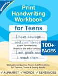 Print Handwriting Workbook for Teens: Improve your printing handwriting & practice print penmanship workbook for teens and tweens: 1 (Master Print and Cursive Writing Penmanship for Teens)