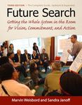 Future Search: An Action Guide to Finding Common Ground in Organizations and Communities