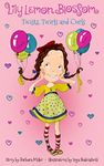 Lily Lemon Blossom Twists, Twirls and Curls: (Kids Book, Picture Books, Ages 3-5, Preschool Books, Baby, Books, Children's Bedtime Story) (Lily Lemon Blossom Books)