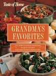 Taste of Home Grandma's Favorites: Over 350 Best-Loved Recipes Handed Down Through the Generations, from Sunday Pot Roast to Oatmeal Cookies (Taste of Home Annual Recipes) by Reader's Digest (Editor) (23-Mar-2006) Hardcover