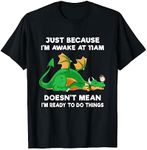 Just Because I'm Awake at 11am Funny Dragon Tweens Teens T-Shirt