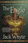 The Eagle: A Dream of Eagles Book VI, The Golden Eagle Volume II