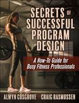 Secrets of Successful Program Design: A How-To Guide for Busy Fitness Professionals