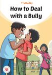 TruBuddy Comics: How to Deal with a Bully (English)