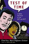 Test Of Time: A Novel Approach to the SAT and ACT