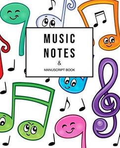 Music Notes and Manuscript Book: COLOURFUL Blank Sheet Music / Manuscript Paper / Musicians' Composition Note Book / Piano and other Musical ... and theory guide * Perfect for kids *