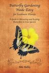 Butterfly Gardening Made Easy for Southwest Florida