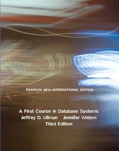 A First Course in Database Systems: Pearson New International Edition