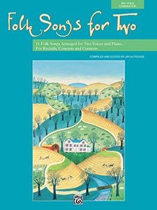 Folk Songs for Two: 11 Folk Songs Arranged for Two Voices and Piano . . . For Recitals, Concerts, and Contests (For Two Series)