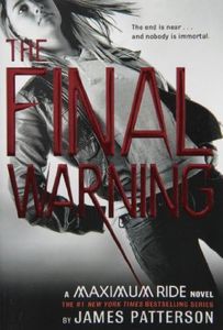 Maximum Ride: The Final Warning: A Maximum Ride Novel: 4