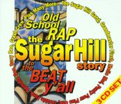 The Sugar Hill Story Old School Rap - To The Beat Y'all