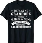 VidiAmazing Mens Grandude: They Call Me Grandude Because Partner in Crime ds612 T-Shirt Black