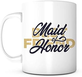 Maid of Honor Best Friend-Wedding Favor for Women,Best Friend Bachelorette Party Favor/Gift,Coffee Mug Bachelorette,Maid of Honor Bridal Shower Gift/Favor,Wedding Gift BFF,Sister/Aunt Wedding Mug