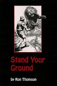 Stand Your Ground (Big Game Hunting Memoir Series Book 2)