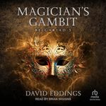 Magician’s Gambit: The Belgariad, Book 3