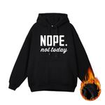 ALAPUSA Nope Not Today Hoodie Women| Women's Cute Long Sleeve Hooded Fleece Sweatshirt| Classic Graphic Sweatshirt Fleece-Black M