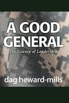 A Good General: The Science of Leadership