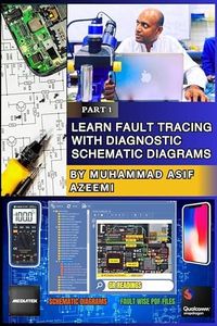 Learn Smartphone Repair with Diagnostic Schematics: A Complete Beginners Guide for Hardware Problems Troubleshooting (Part 1): Diagram Reading Step-by-Step ... Step-by-Step Instructions, and Photos)