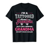 I'm A Tattooed Grandma Normal Grandma Cooler Ink Tattoo Art T-Shirt