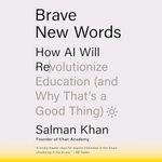 Brave New Words: How AI Will Revolu