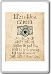 Life Is Like A Camera, Just Focus On What's Important... - Motivational Quotes Fridge Magnet